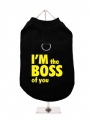 ''Im The Boss Of You'' Harness T-Shirt
